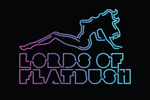 LORDS OF FLATBUSH
