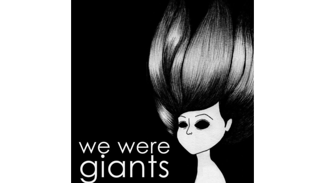 WE WERE GIANTS